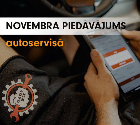 NOVEMBRA PIEDĀVĀJUMS AUTOSERVISĀ